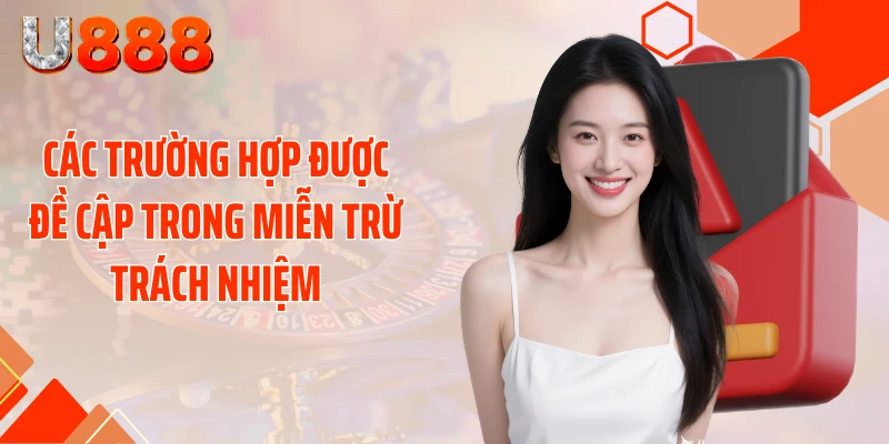Các trường hợp được đề cập trong miễn trừ trách nhiệm