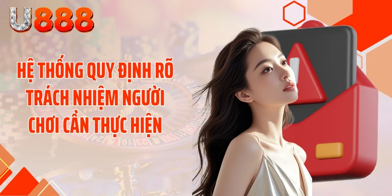 Hệ thống quy định rõ trách nhiệm người chơi cần thực hiện